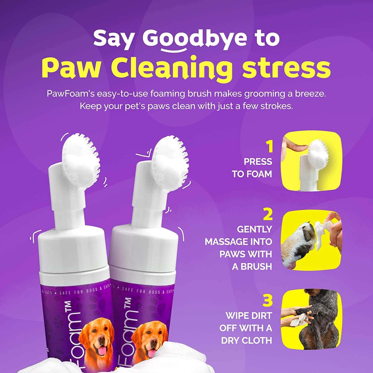 Say Goodbye to Paw Cleaning stress with Dog Paw Foam - The Original PawFoam™ easy-to-use foaming brush.